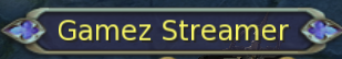 In-game bubble title reading Gamez Streamer